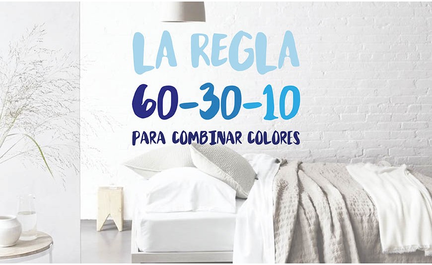 LA REGLA 60-30-10 PARA COMBINAR COLORES