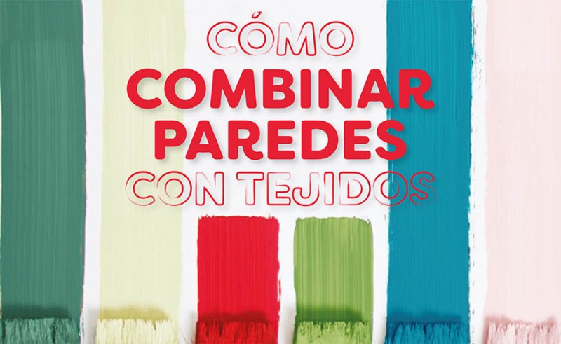 CÓMO COMBINAR COLORES DE LA PARED CON TEJIDOS