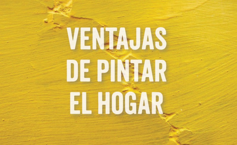 VENTAJAS DE PINTAR EL HOGAR