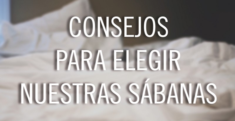 Consejos para escoger nuestras sabanas