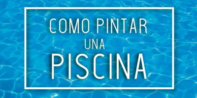 COMO PINTAR UNA PISCINA